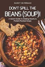 Don't Spill the Beans (Soup)!