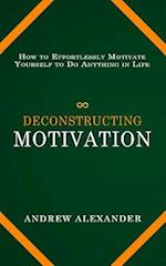 Deconstructing Motivation