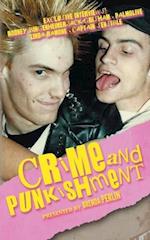 Crime and PUNKishment: Exclusive Interviews with Rodney Bingenheimer, Jack Grisham, Palmolive of the Slits, Linda Ramone and Captain Sensible 