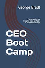 CEO Boot Camp: Frameworks and Insights from 15 Years of CEO Connection CEO Boot Camps 