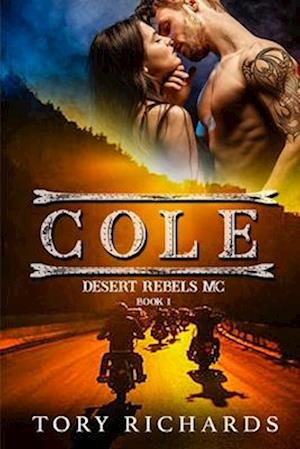 Cole: Desert Rebels MC Series