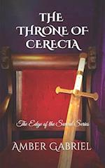 The Throne of Cerecia: The Edge of the Sword Series 