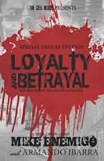 Loyalty & Betrayal: My War With the Mexican Mafia: Special Deluxe Edition 