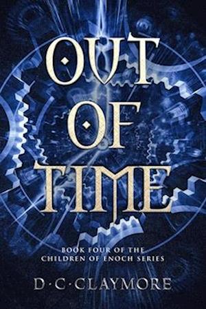 Out of Time: The Children of Enoch Series Book 4