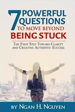 7 Powerful Questions to Move Beyond Being Stuck