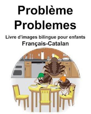 Français-Catalan Problème/Problemes Livre d'images bilingue pour enfants