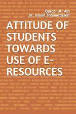 Attitude of Students Towards Use of E-Resources