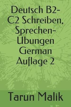 Deutsch B2-C2 Schreiben, Sprechen- Übungen- Auflage 2