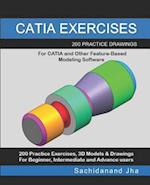 CATIA EXERCISES: 200 Practice Drawings For CATIA and Other Feature-Based Modeling Software 