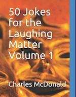 50 Jokes for the Laughing Matter Volume 1