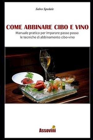 Come Abbinare Cibo E Vino