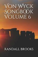 Von Wyck Songbook Volume 6