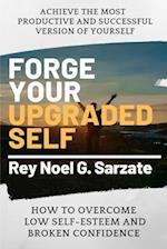 Forge Your Upgraded Self