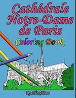Cathédrale Notre-Dame de Paris Coloring Book