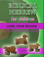 Biblical Hebrew for Children Level Four Reader