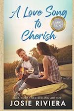 A Love Song To Cherish: Large Print Edition 