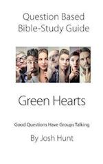 Question-based Bible Study Guide -- Green Hearts