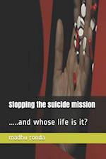 Stopping the suicide mission