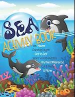 Sea Activity Book with Mazes, Coloring Pages, Dot to Dot, Word Search Puzzles, Find the Difference, Cut & Paste & More
