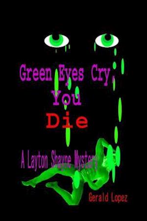 Green Eyes Cry, You Die