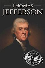 Thomas Jefferson: A Life from Beginning to End 