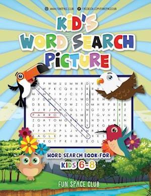 Kid's Word Search Picture: Word Search Book For Kids 6-8