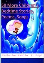 50 More Children's Bedtime Stories, Poems, and Songs