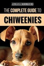 The Complete Guide to Chiweenies: Finding, Training, Caring for and Loving your Chihuahua Dachshund Mix 