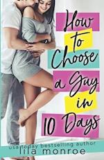 How to Choose a Guy in 10 Days