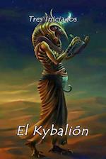 El Kybalión (Spanish Edition)