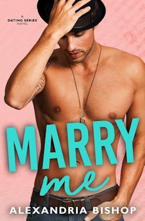 Marry Me: An Older Brother's Best Friend Romance