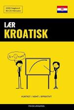 Lær Kroatisk - Hurtigt / Nemt / Effektivt