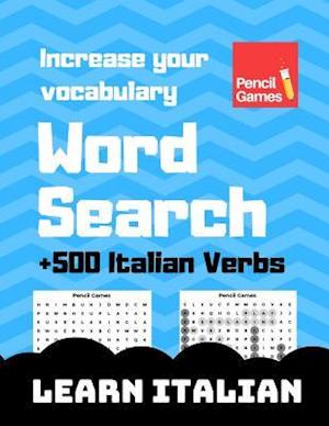 Word Search, +500 Italian Verbs, Increase Your Vocabulary, Learn Italian