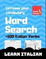 Word Search, +500 Italian Verbs, Increase Your Vocabulary, Learn Italian