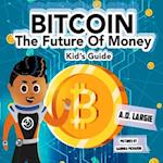 Bitcoin: The Future of Money 