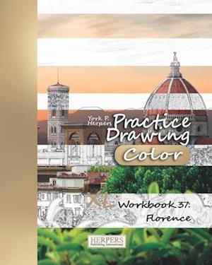 Practice Drawing [Color] - XL Workbook 37: Florence