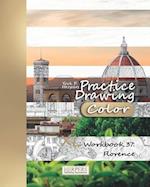 Practice Drawing [Color] - XL Workbook 37: Florence 