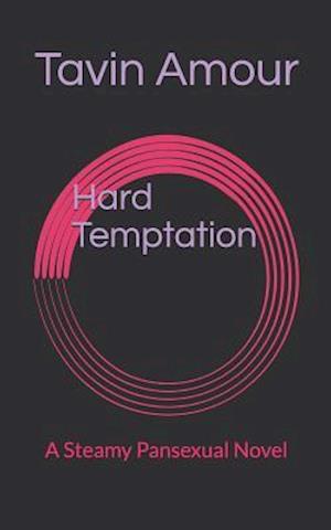 Hard Temptation: A Steamy Pansexual Novel