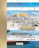 Practice Drawing [Color] - XL Workbook 44: Alicante 