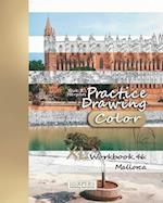 Practice Drawing [Color] - XL Workbook 46: Mallorca 