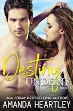 Destiny Undone Book 3: A Billionaire Beach Romance 