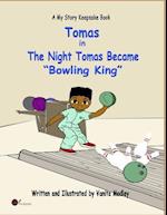 The Night Tomas Became Bowling King