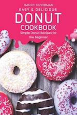 Easy & Delicious Donut Cookbook