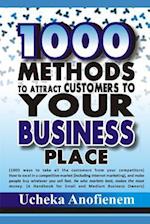 1000 Methods to Attract Customers to Your Business Place