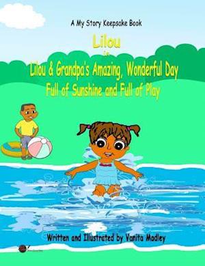 Lilou and Grandpa's Amazing, Wonderful Day