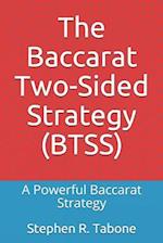The Baccarat Two-Sided Strategy (BTSS): A Powerful Baccarat Strategy 