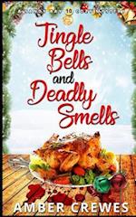 Jingle Bells and Deadly Smells