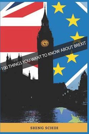 100 Things You Want to Know about Brexit