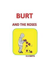 Burt and the Roses