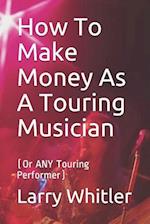 How To Make Money As A Touring Musician